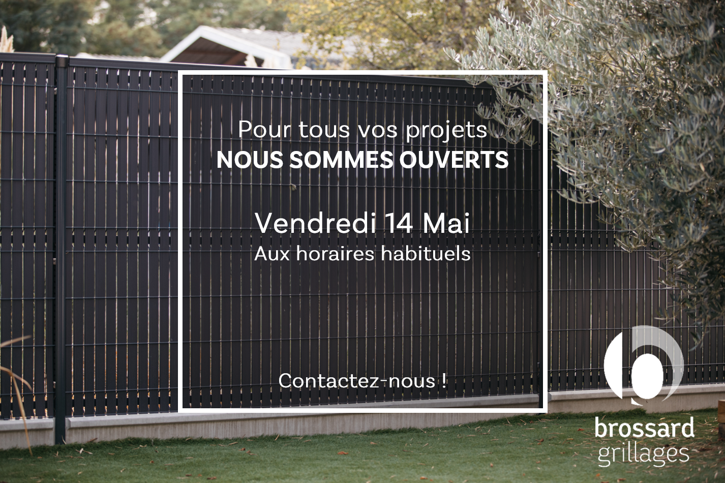 Nous restons ouverts – Vendredi 14 Mai !