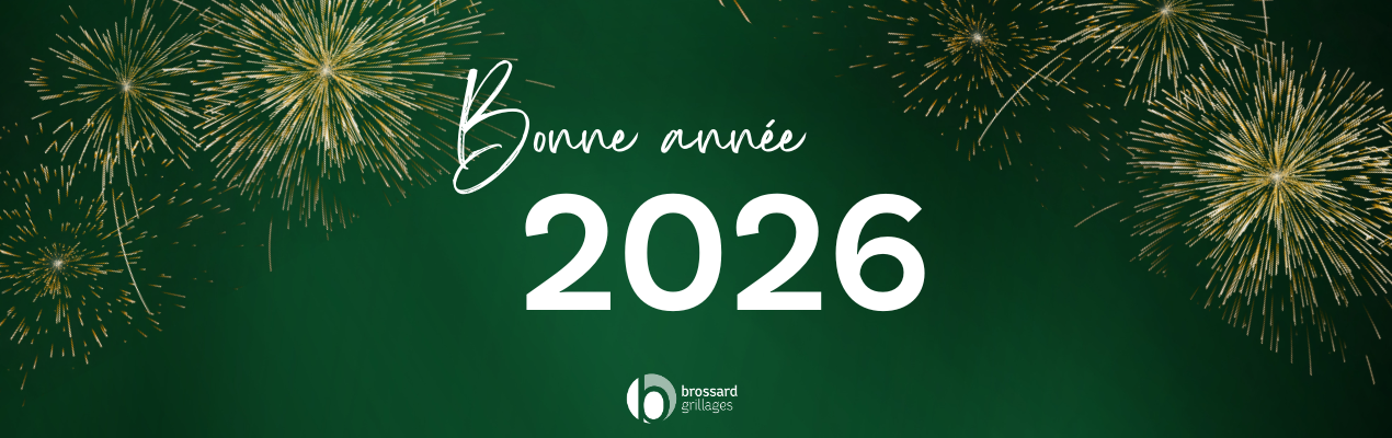 Très bonne année 2026 de la part des Grillages Brossard !