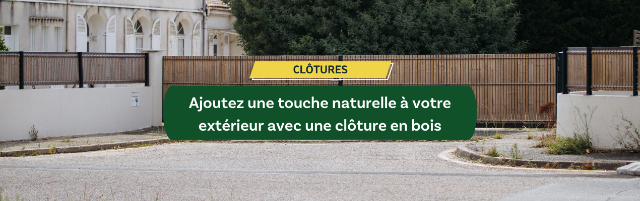 Ajoutez une touche naturelle à votre extérieur avec une clôture en bois